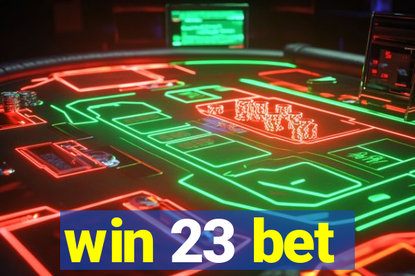 win 23 bet
